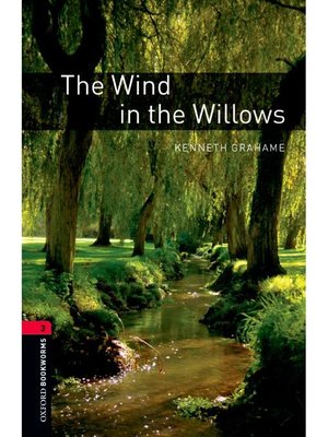 cover image of The Wind in the Willows  (Oxford Bookworms Series Stage 3): 本編